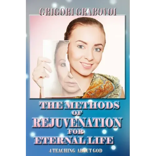 The Methods of Rejuvenation for Eternal Life