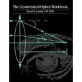 The Geometrical Optics Workbook