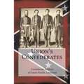 Union's Confederates: The Confederate Soldiers of Union Parish, Louisiana