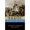 The Balkans in World History