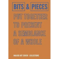 Bits & Pieces Put Together to Present a Semblance of a Whole: Walker Art Center Collections