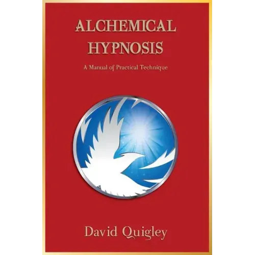 Alchemical Hypnosis: A Manual of Practical Technique