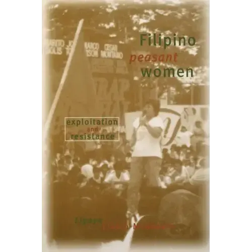 Filipino Peasant Women: Exploitation and Resistance