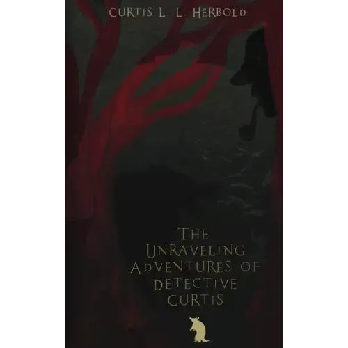 The Unraveling Adventures of Detective Curtis & The Guardians of Light: (Official Re-Mastered)