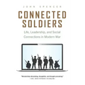 Connected Soldiers: Life, Leadership, and Social Connections in Modern War