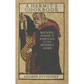 A Hermit's Cookbook: Monks, Food and Fasting in the Middle Ages