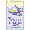 Tea is for Traitor