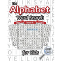 The Alphabet Word Search for Kids: (Ages 4-8) One Word Search for Every Letter of the Alphabet!