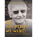 Oh, the Places We Went! One Man's Journey with Alzheimer's and Dementia