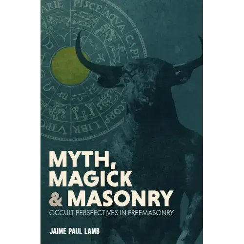 Myth, Magick, and Masonry