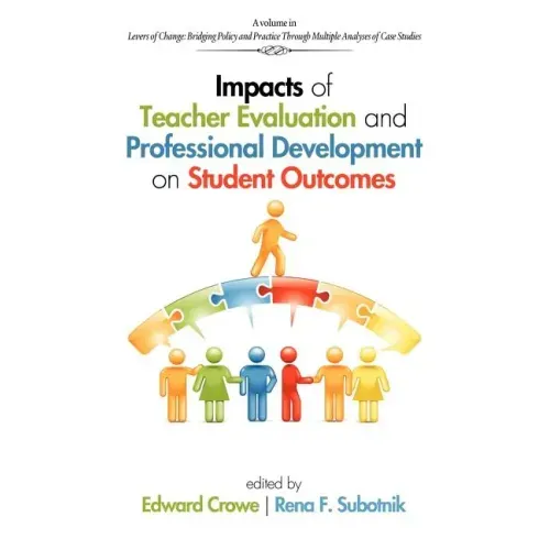 Impacts of Teacher Evaluation and Professional Development on Student Outcomes