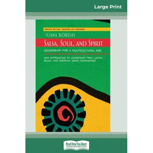 Salsa, Soul, and Spirit: Leadership for a Multicultural Age: Second Edition (16pt Large Print Edition)