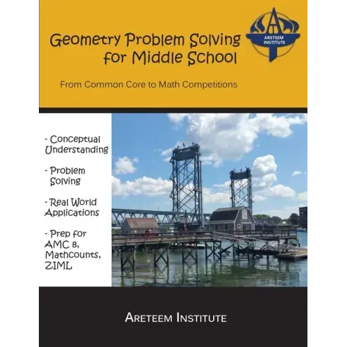 Geometry Problem Solving for Middle School: From Common Core to Math Competitions