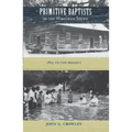 Primitive Baptists of the Wiregrass South: 1815 to the Present