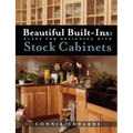 Beautiful Built-Ins: Plans for Designing with Stock Cabinets