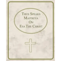 Thus Speaks Maitreya On Esa The Christ
