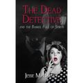 The Dead Detective and The Barrel Full of Spirits