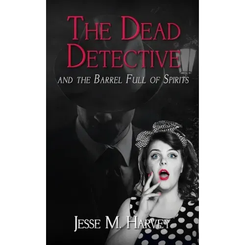 The Dead Detective and The Barrel Full of Spirits