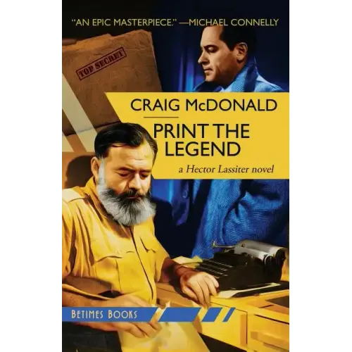 Print the Legend: A Hector Lassiter novel