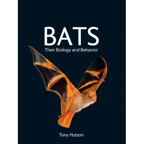 Bats: Their Biology and Behavior