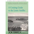 A Cruising Guide to the Lesser Antilles