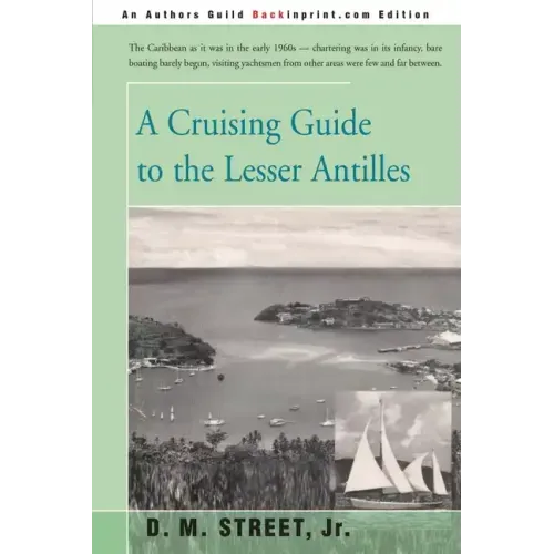 A Cruising Guide to the Lesser Antilles