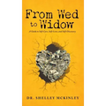 From Wed to Widow: A Guide to Self-Care, Self-Love, and Self-Discovery