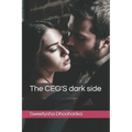 The CEO'S dark side