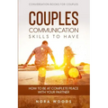 Conversation Book For Couples: Couples Communication Skills To Have - How To Be At Complete Peace With Your Partner