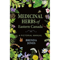 Medicinal Herbs of Eastern Canada: A Pictorial Manual