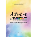 A Seat at The Table: Stories of Faith, Healing, and Rebirth