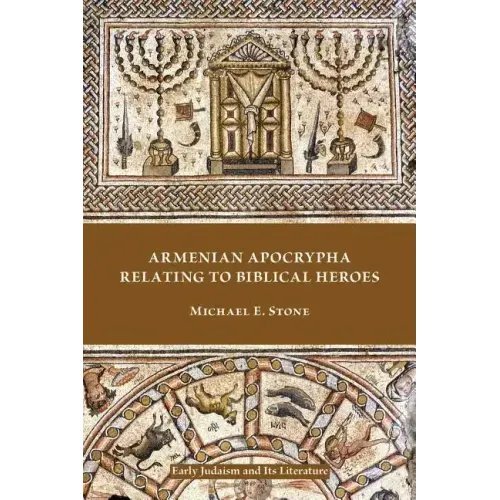 Armenian Apocrypha Relating to Biblical Heroes