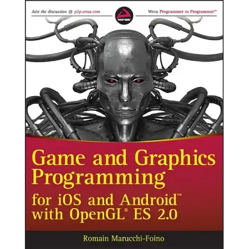 Game and Graphics Programming for IOS and Android with OpenGL Es 2.0