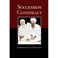 Succession Conspiracy: A Critique of Guru Apologetics