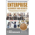 Enterprise Alignment and Results: Thinking Systemically and Creating Constancy of Purpose and Value for the Customer