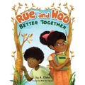 Rue and Woo Better Together