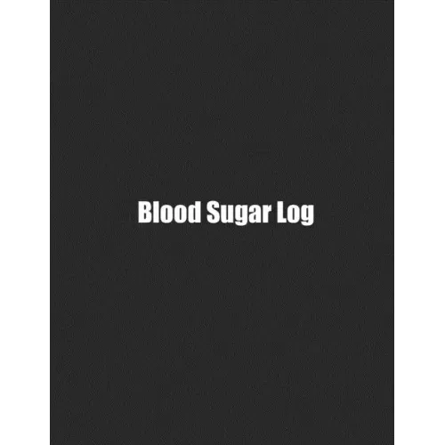 Blood Sugar Log: Simple Weekly Logs To Track Important Daily Glucose Readings One-Year Tracker For Diabetics BONUS Coloring Pages!
