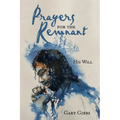 Prayers for the Remnant: His Will