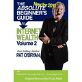 The Absolute Beginner's Guide to Internet Wealth, Volume 2: New for 2010