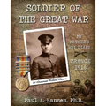 Soldier of the Great War: My Fathers Diary of 1918 in WW I in France