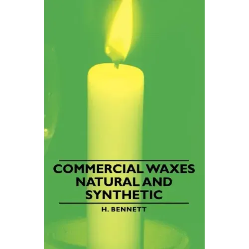 Commercial Waxes - Natural and Synthetic
