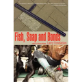 Fish, Soap and Bonds