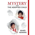 Mystery and the Adopted Child
