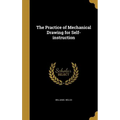 The Practice of Mechanical Drawing for Self-instruction