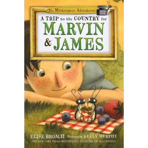 A Trip to the Country for Marvin & James: The Masterpiece Adventures, Book Five