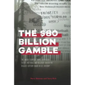 The $80 Billion Gamble: The Inside Story of How A Suspicious Ticket, Hot Dogs and Bigfoot Foiled the Biggest Lottery Fraud in U.S. History
