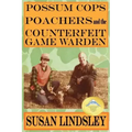 Possum Cops, Poachers and the Counterfeit Game Warden