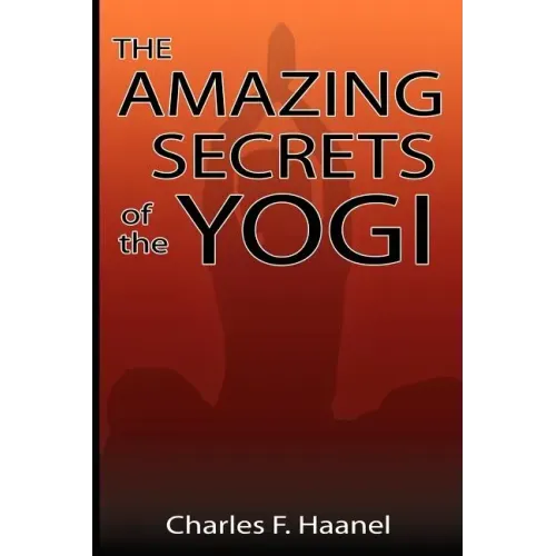 The Amazing Secrets of the Yogi