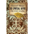 Crossroads Mamas' 105 Spiritual Baths for Every Occasion