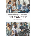 Rehabilitación Física y Fisioterapia en Cáncer: Manual Elemental